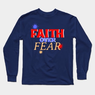 Faith Over Fear USA Christian Long Sleeve T-Shirt